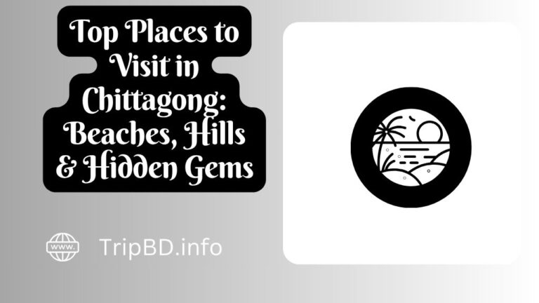 Top Places to Visit in Chittagong